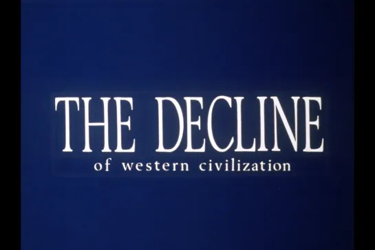 Падение западной цивилизации / The Decline of Western Civilization [1981] реж. Пенелопа Сфирис (1080) (RUS SUB)