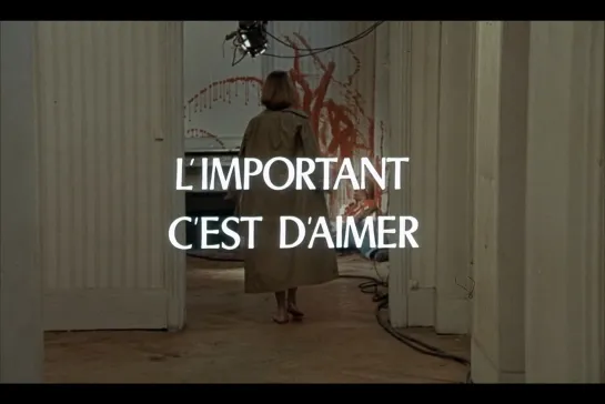 ᴴᴰ Главное – любить / L'important c'est d'aimer (Andrzej Zulawski) [1975, Франция, драма, мелодрама] (RUS SUB)