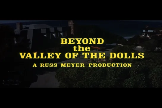 ᴴᴰ За пределами Долины кукол / Beyond the Valley of the Dolls (Расс Мейер / Russ Meyer) [1970, США, драма, комедия] (RUS SUB)