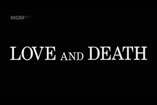 ᴴᴰ  Любовь и смерть / Love and Death (Вуди Аллен / Woody Allen) [1975, Франция, США, комедия] (RUS SUB)