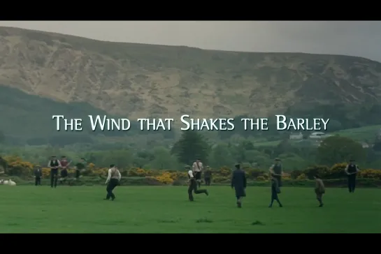 Ветер, который качает вереск / The Wind That Shakes the Barley [2006] реж. Кен Лоуч (1080) (RUS SUB)