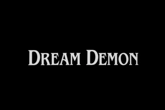 ᴴᴰ Демон снов / Dream Demon (Харли Коклисс / Harley Cokliss) [1988, Великобритания, ужасы] (RUS SUB)