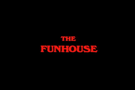 ᴴᴰ Смертельная забава / The Funhouse (Тоуб Хупер / Tobe Hooper) [1981, США, ужасы]