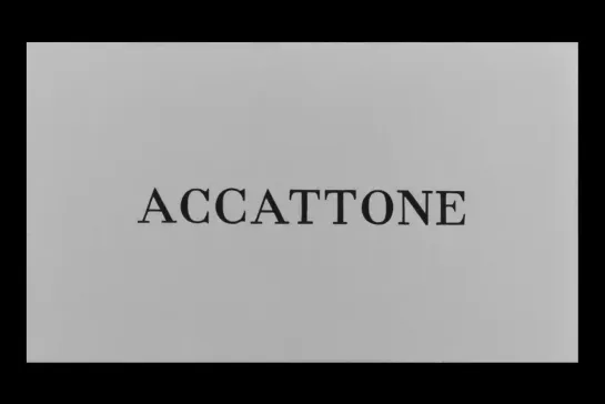 ᴴᴰ Аккатоне / Accattone (Пьер Паоло Пазолини / Pier Paolo Pasolini) [1961, Италия, Драма] (RUS SUB)