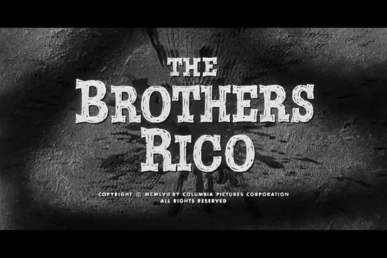 ᴴᴰ Братья Рико / The Brothers Rico (Фил Карлсон / Phil Karlson) [1957, США, фильм-нуар, драма, криминал] (RUS SUB)