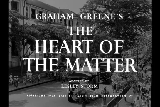 ᴴᴰ Суть дела / The Heart of the Matter (George More O'Ferrall) [1953, Великобритания, драма] (RUS SUB)