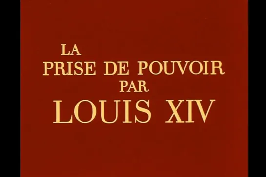 ᴴᴰ The Taking of Power by Louis XIV (Роберто Росселлини / Roberto Rossellini) [1966, Франция, Историческая драма] (RUS SUB)