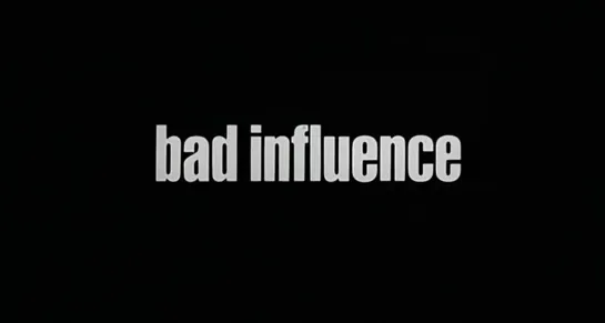 Bad Influence (1990) Trailer