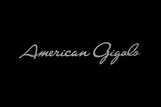 ᴴᴰ Американский жиголо / American Gigolo (Пол Шредер / Paul Schrader) [1980, США, драма, детектив] (RUS SUB)