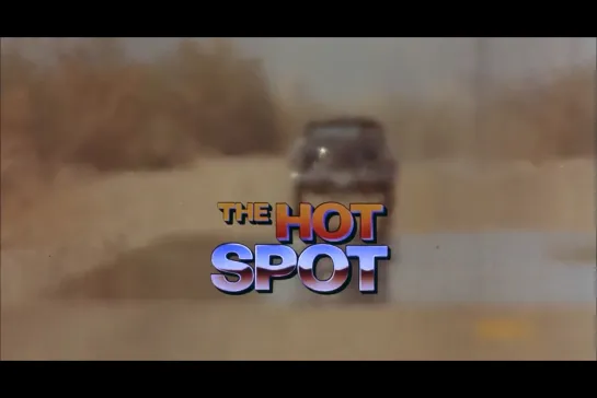 ᴴᴰ Горячее местечко / Горячая точка / The Hot Spot (Деннис Хоппер / Dennis Hopper) [1990, США, неонуар, драма] (RUS SUB)