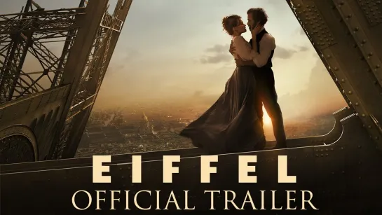 Эйфель / Eiffel  (2021) трейлер