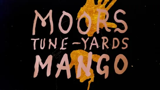 Moors - Mango ft. Tune-Yards