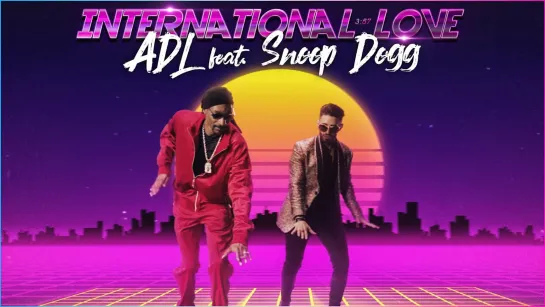 ADL - International Love (feat. Snoop Dogg)