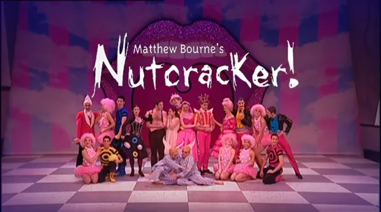 Matthew Bourne’s Nutcracker (2003)