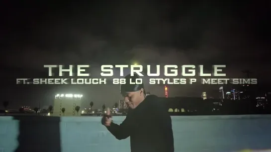 DJ Kayslay - The Struggle ft. Sheek Louch, 88 Lo, Styles P, Meet Sims