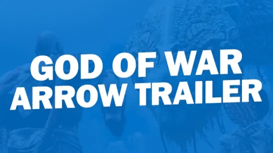 God of War | Arrow Trailer