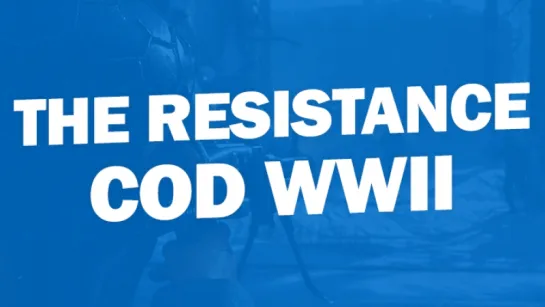 Трейлер дополнения The Resistance для Call of Duty WWII