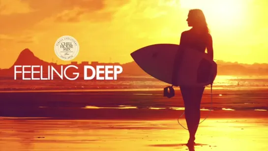 Feeling Deep _ Summer Special Mix (Best Of Tropical Deep House)