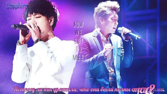 [Sapphire SubTeam] Yesung & Sungmin - Now We Go To Meet (рус.саб)