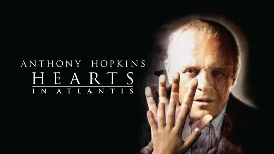 Сердца в Атлантиде / Hearts in Atlantis (2001)