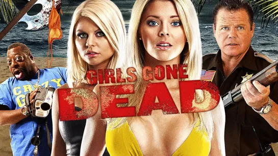 Девочки, ставшие мертвецами / Girls Gone Dead (2012)