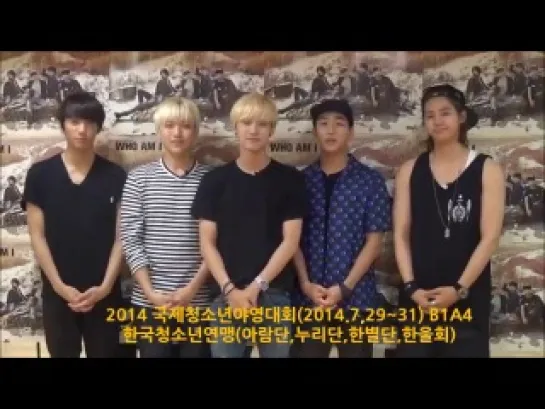 [OTHER][140701] B1A4 @ Congratulatory Message for International Youth Camping Festival 2014