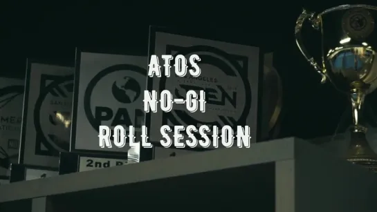 ATOS JIU-JITSU NO-GI Roll Session (перед Американским отбором на ADCC 2019) #бжж_настроение