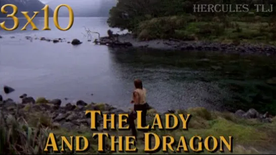 HTLJ, 3x10. The Lady and the Dragon