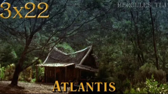 HTLJ, 3x22. Atlantis