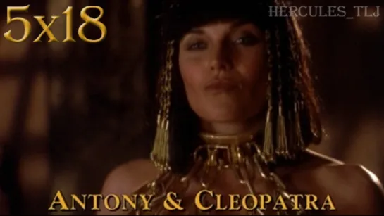 XWP, 5x18 - Antony & Cleopatra