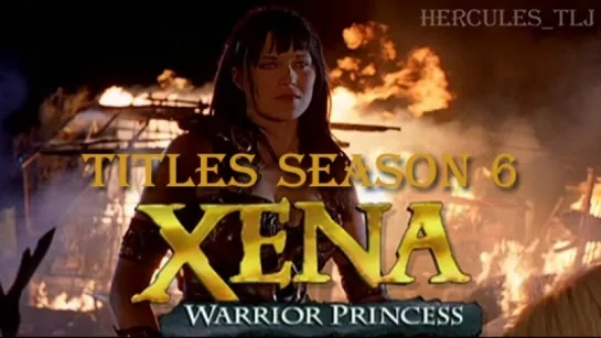 Xena: Warrior Princess, titles season 6