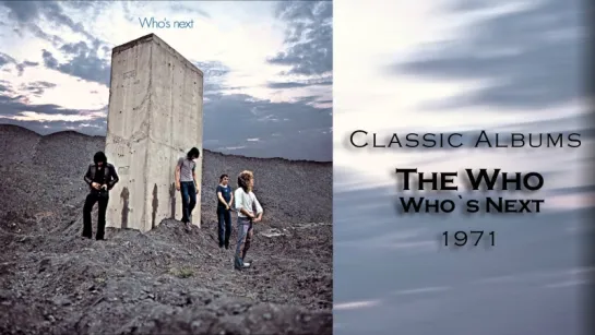 Classic Albums: The Who - Who`s Next (1971)