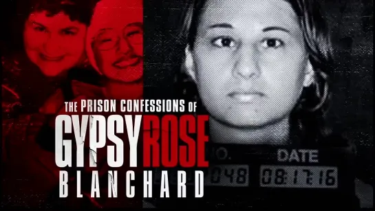 Official Trailer | The Prison Confessions of Gypsy Rose Blanchard