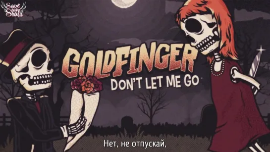 Goldfinger - Don't Let Me Go (feat. Taka from ONE OK ROCK) (рус. саб)