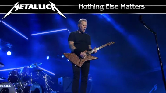 Metallica - Nothing Else Matters (2021) (Official Live Video)