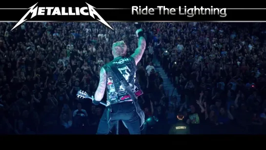 Metallica - Ride The Lightning (2013) (Official Live Video)