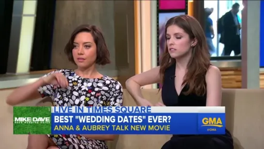 Anna Kendrick, Aubrey Plaza Talk Mike and Dave Need Wedding Dates