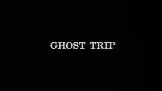 Ghost Trip (2000) dir. Bill Morrison