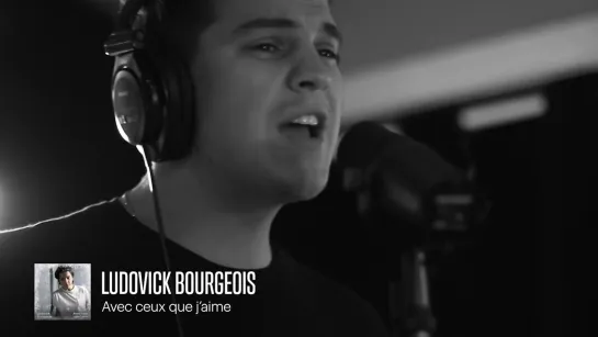 Avec ceux que jaime - Ludovick Bourgeois