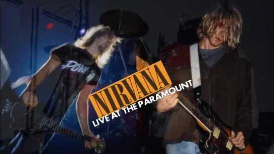 Nirvana - Live at the Paramount (31.10.1991) / 2011 / BDRip