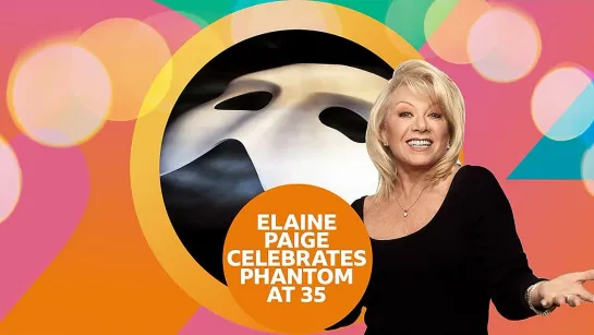 Radio 2 Celebrates Musicals - Elaine Paige’s Phantom at 35 Celebration - BBC Sounds, 10.10.2021