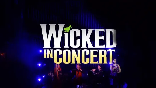 WICKED IN CONCERT PBS