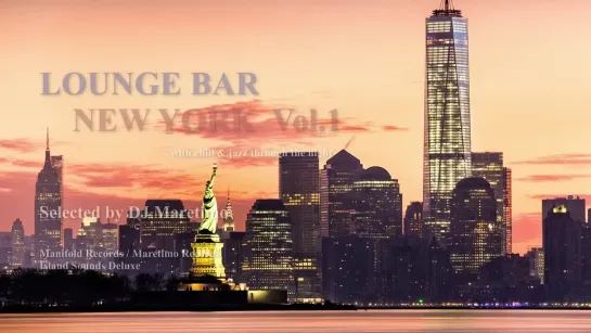 DJ Maretimo - Lounge Bar New York Vol.1 (Full Album) HD.