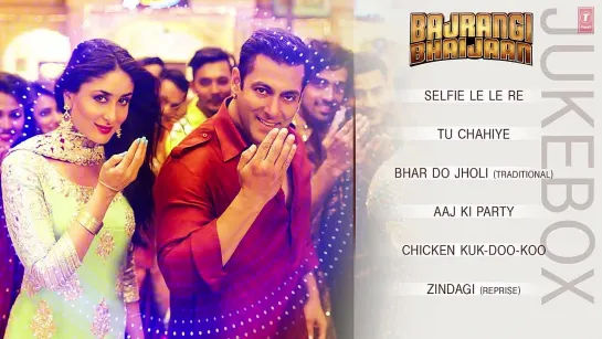 *Bajrangi Bhaijaan \ Брат Баджранги - Full Audio Songs JUKEBOX - Pritam, Selfie Le Le Re, Tu Chahiy