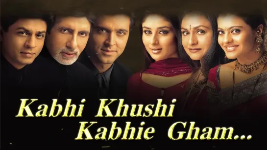 *Kabhi Khushi Kabhie Gham / И в печали, и в радости - Full Audio Songs