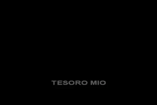 Tesoro mio..