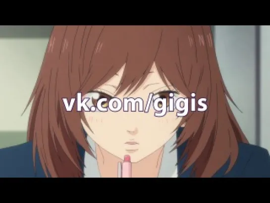 [Gigis][русские субтитры] 6 (06) серия Неудержимая юность / Ao Haru Ride