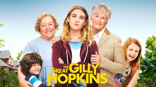 Великолепная Гилли Хопкинс / The Great Gilly Hopkins (2015 США ) комедия драма дети в кино