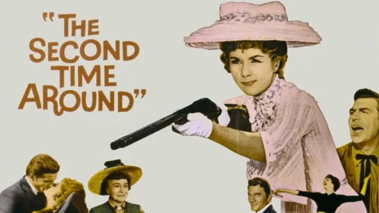 Второй раз с начала / The Second Time Around (1961 США) вестерн дети в кино