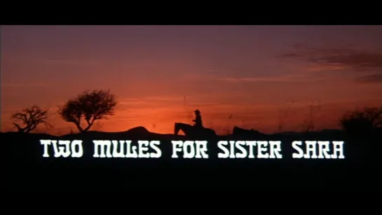 Два мула для сестры Сары / Two Mules for Sister Sara 1970